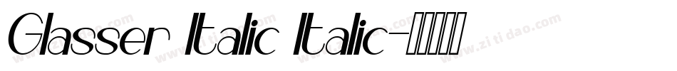Glasser Italic Italic字体转换 Glasser Italic Italic字体转换